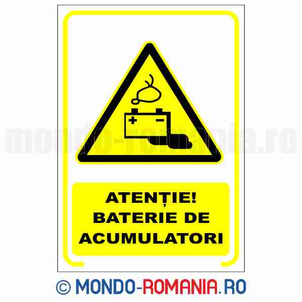 ATENTIE! BATERIE DE ACUMULATORI - indicator de securitate de avertizare pentru protectia muncii